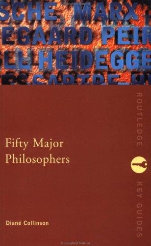 Fifty major philosophers: a reference guide