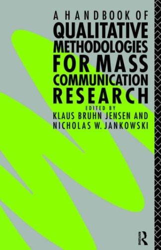 A Handbook of qualitative methodologies for mass communication research