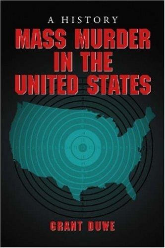 Mass Murder in the United States: A History