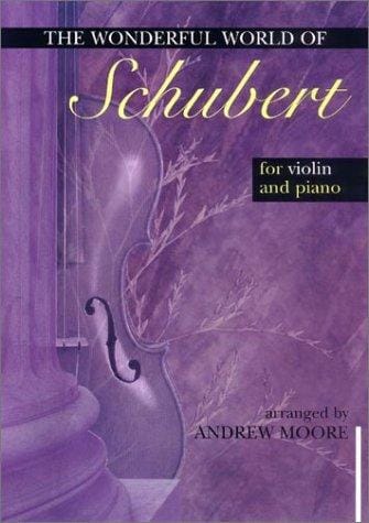 Wonderful World of Schubert for Violin and Piano