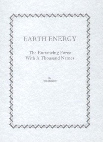 Earth Energy: The Entrancing Force With a Thousand Names