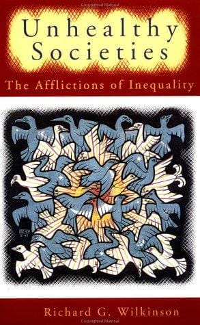 Unhealthy societies: the afflictions of inequality