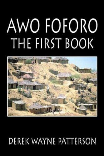 Awo Foforo: The First Book