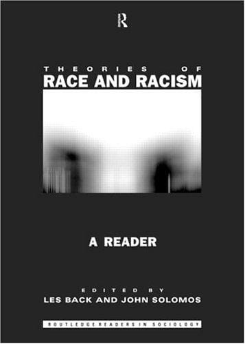 Theories of Race and Racism: A Reader (Routledge Student Readers)