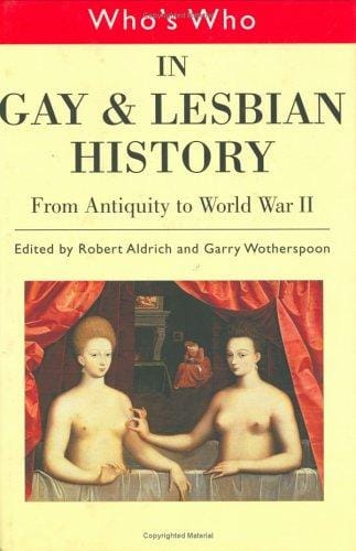 Who's Who in Gay and Lesbian History: From Antiquity to World War II