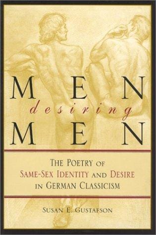 Men desiring men: the poetry of same-sex identity and desire in German classicism