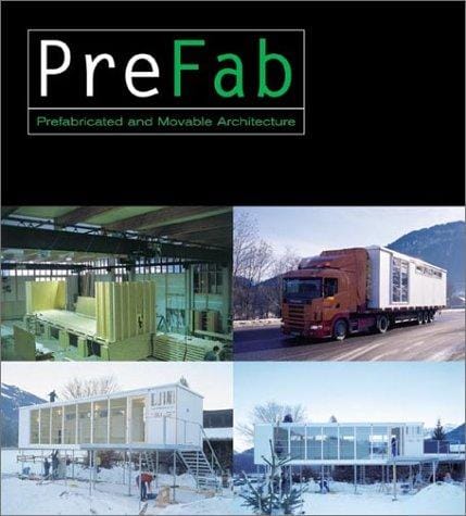 Prefab: Adaptable, Modular, Dismountable, Light, Mobile Architecture