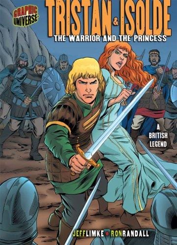Tristan & Isolde: The Warrior and the Princess (Graphic Universe)