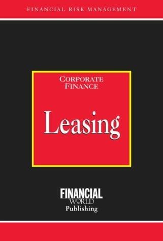 Leasing (Risk Management Series: Corporate Finance)