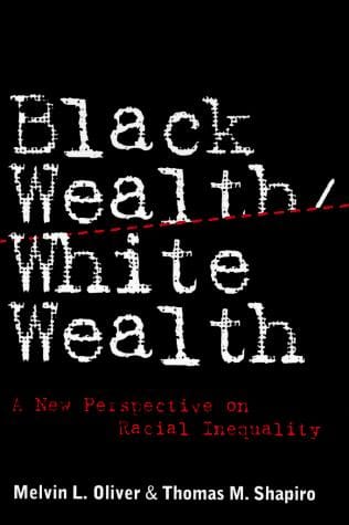Black wealth/white wealth: a new perspective on racial inequality