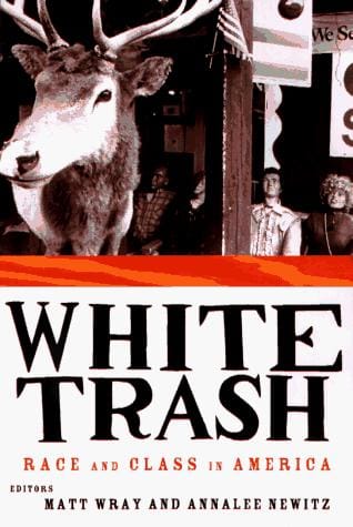White trash: race and class in America