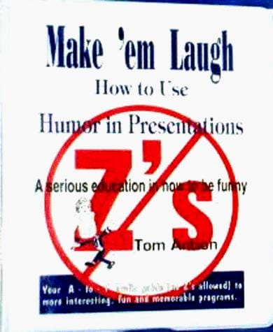 Make  em Laugh!: How to Use Humor in Presentations