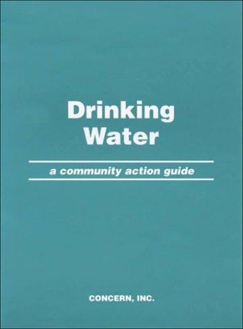 Drinking Water: A Community Action Guide