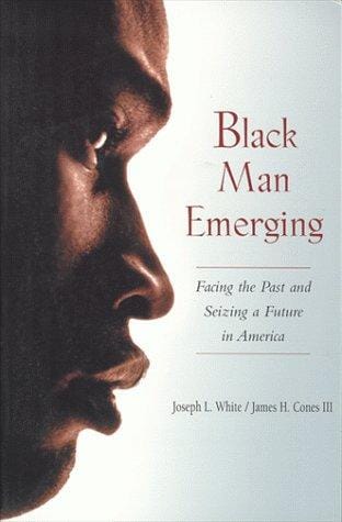 Black man emerging: facing the past and seizing a future in America