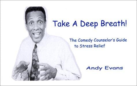 Take a Deep Breath!: The Comedy Counselor's Guide to Stress Relief