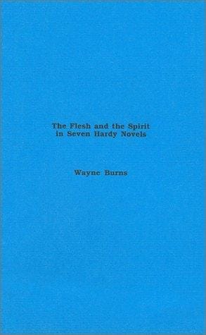 The Flesh and the Spirit in Seven Hardy Novels (Recovering literature)