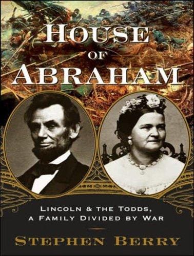 House of Abraham: Lincoln & the Todds, a Family Divided by War