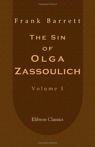 The Sin of Olga Zassoulich: Volume 1