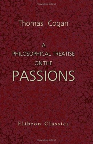A Philosophical Treatise on the Passions