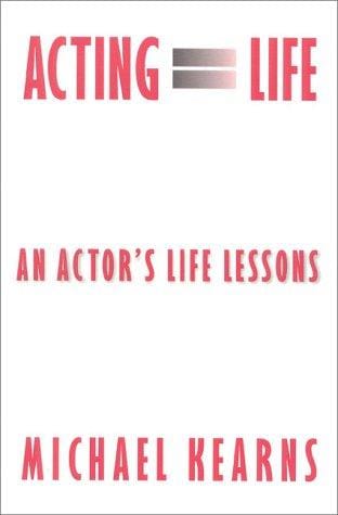 Acting Equals Life: An Actor's Life Lessons