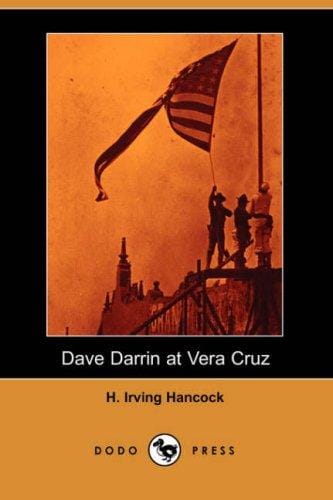 Dave Darrin at Vera Cruz