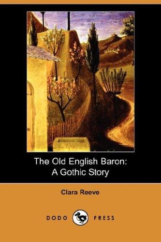 The Old English Baron: A Gothic Story (Dodo Press)