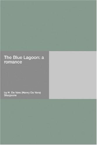 The Blue Lagoon: a romance