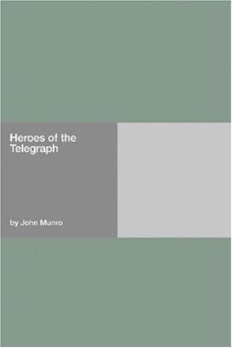 Heroes of the Telegraph