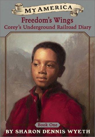 My America: Freedom's Wings: Corey's Underground Railroad Diary, Book One (My America)