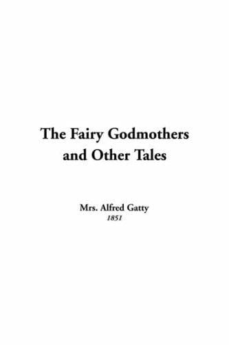 The Fairy Godmothers And Other Tales
