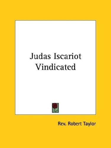 Judas Iscariot Vindicated