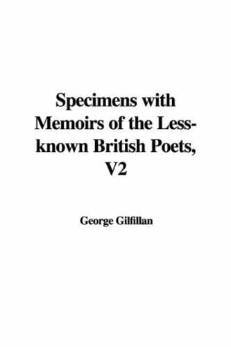 Specimens with Memoirs of the Less-Known British Poets, V2