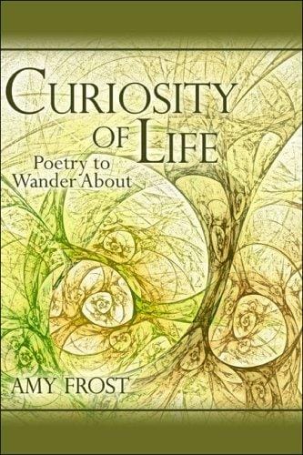 Curiosity of Life: Poetry to Wander About