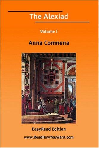 The Alexiad Volume I [EasyRead Edition]