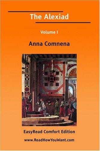 The Alexiad Volume I [EasyRead Comfort Edition]