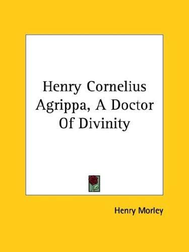 Henry Cornelius Agrippa: A Doctor of Divinity