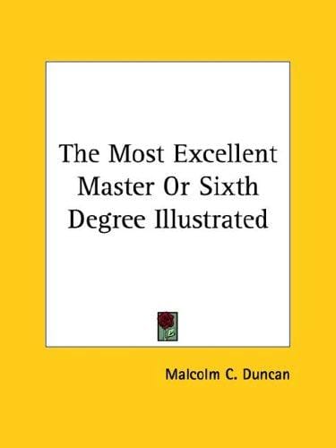 The Most Excellent Master or Sixth Degree