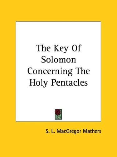 The Key of Solomon: Concerning the Holy Pentacles
