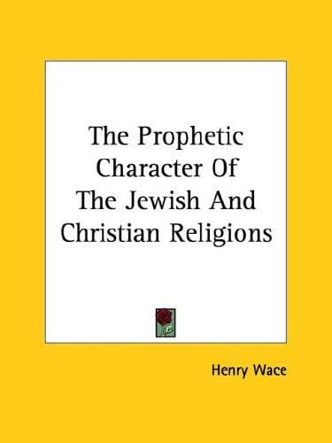The Prophetic Character of the Jewish and Christian Religions