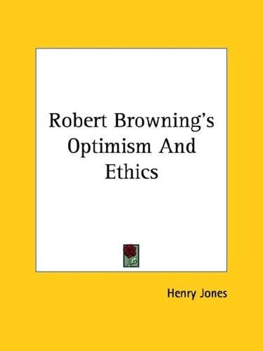 Robert Browning's Optimism and Ethics