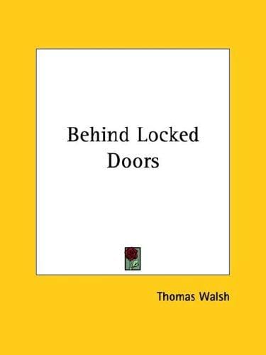 Behind Locked Doors
