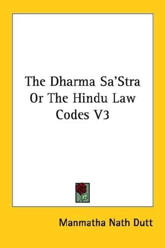 The Dharma Sa'Stra Or The Hindu Law Codes V3