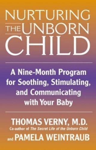 Nurturing the Unborn Child (Gesell Institute Series)