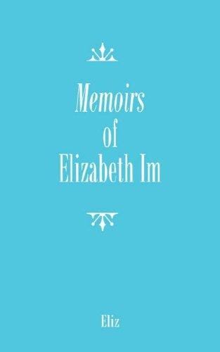 Memoirs of Elizabeth Im