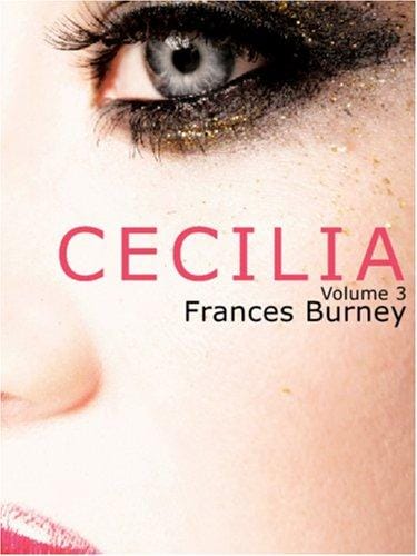 Cecilia; Or, Memoirs of an Heiress, Volume 3 (Large Print Edition)