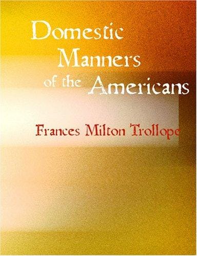 Domestic Manners of the Americans (Large Print Edition)