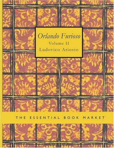 Orlando Furioso Volume 2 (Large Print Edition)