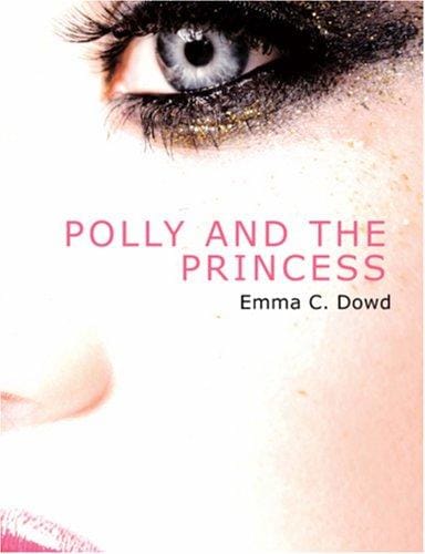 Polly and the Princess (Large Print Edition)