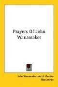 Prayers Of John Wanamaker