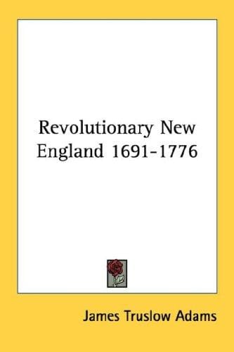 Revolutionary New England 1691-1776